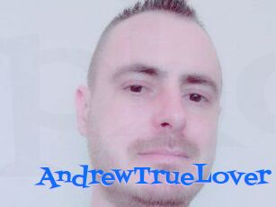 AndrewTrueLover