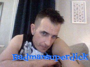 Badmansuperdick