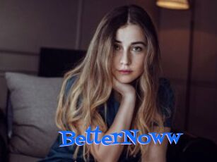 BetterNoww