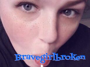 Bravegirlbroken