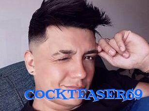 COCKTEASER69