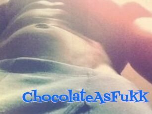 ChocolateAsFukk