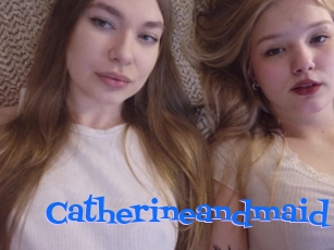 Catherineandmaid