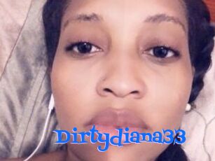 Dirtydiana33