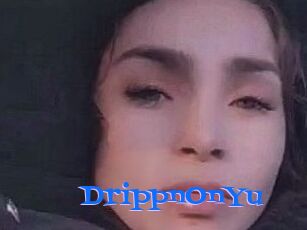 DrippnOnYu