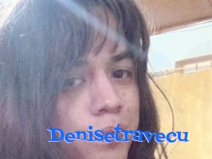 Denisetravecu