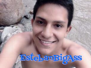 EstebanBigAss