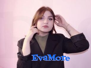 EvaMore