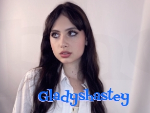 Gladyshastey