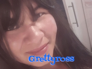 Grettyross