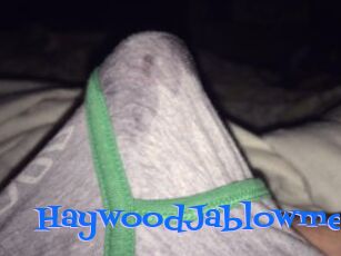 HaywoodJablowme