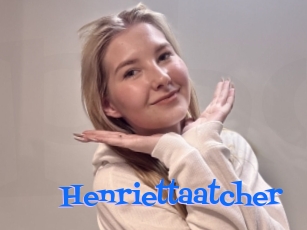 Henriettaatcher