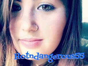 Hotndangerous55