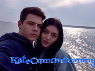 KateCumOnTommy