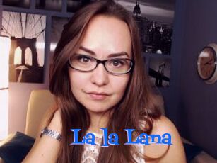 La_la_Lana