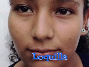 Loquilla