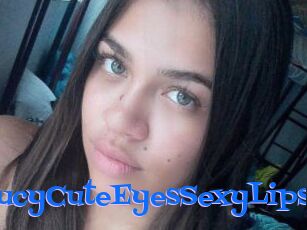 LucyCuteEyesSexyLips