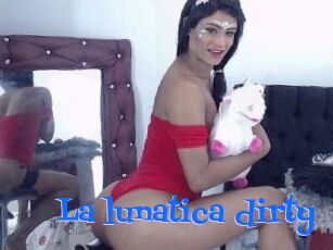 La_lunatica_dirty