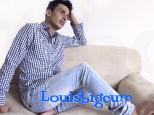 Louisbigcum