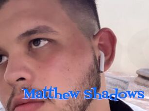 Matthew_Shadows