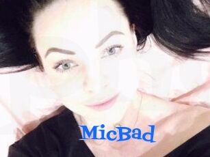 MicBad