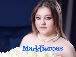 Maddieross