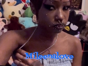 Mileenalove