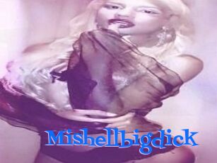 Mishellbigdick