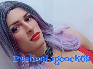 Paulinabigcock69