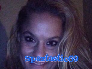 Spaztastic69