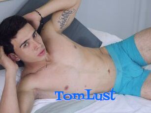 TomLust