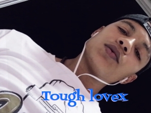 Tough_lovex