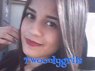 Twoonlygrils