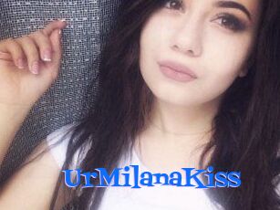 UrMilanaKiss_