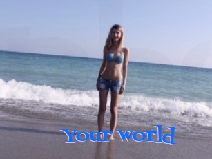 Your_world